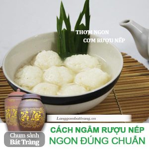 Cách nấu rượu nếp đúng chuẩn hương vị thơm ngon đặc trưng