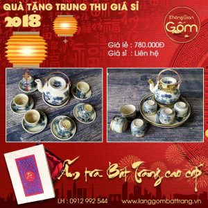 Trung thu nên tặng quà gì cho bạn bè - Quà Trung Thu Gốm Sứ 2018